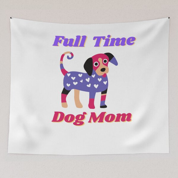 Item preview, Full time dog mom designed and sold by Info Bites.