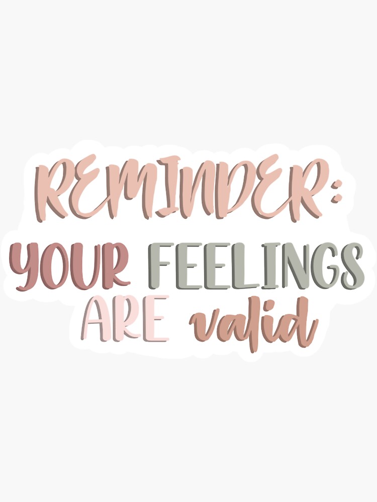 your-feelings-are-valid-sticker-for-sale-by-calicos-coffee-redbubble