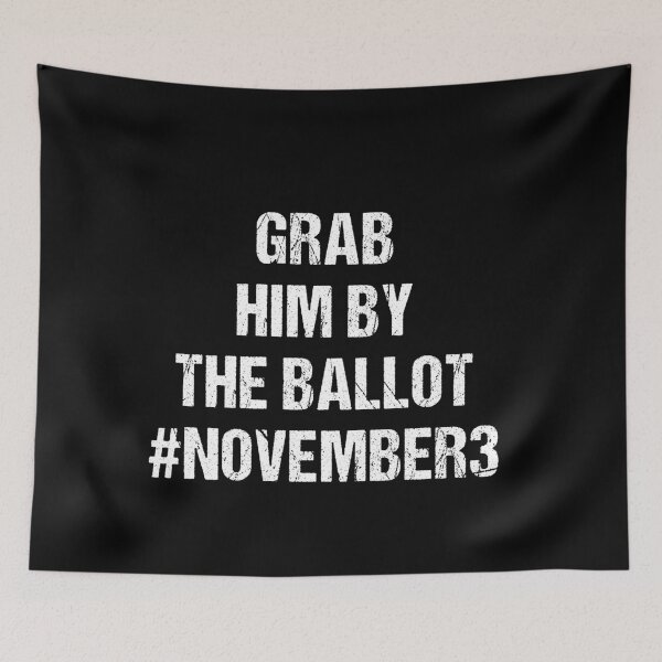 Item preview, GRAB HIM BY THE BALLOT designed and sold by Andrea Lina.