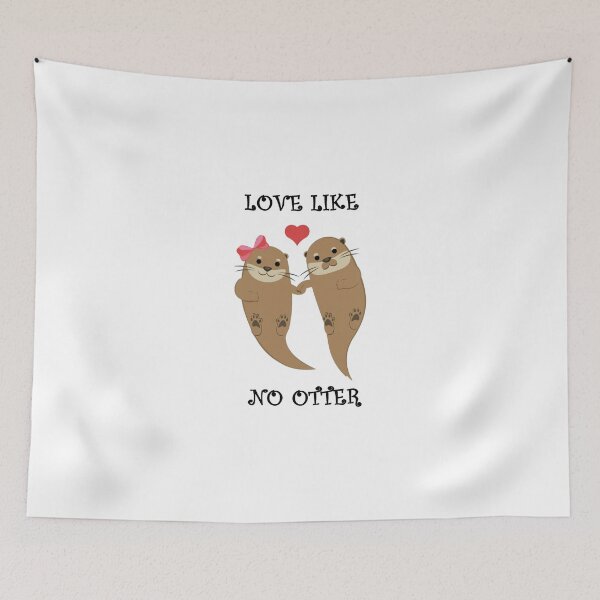 Item preview, Love Like No Otter designed and sold by thepizzaboy.