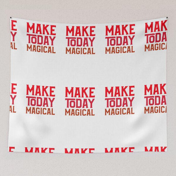Item preview, Make Today Magical designed and sold by Got-Ya-Bak.