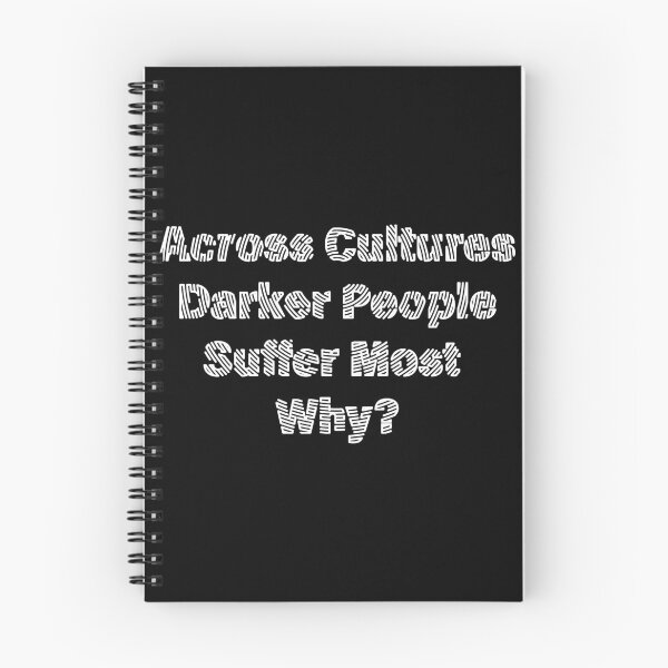 Item preview, Across Cultures Darker People Suffer Most Why? designed and sold by Peaceful Life Co.