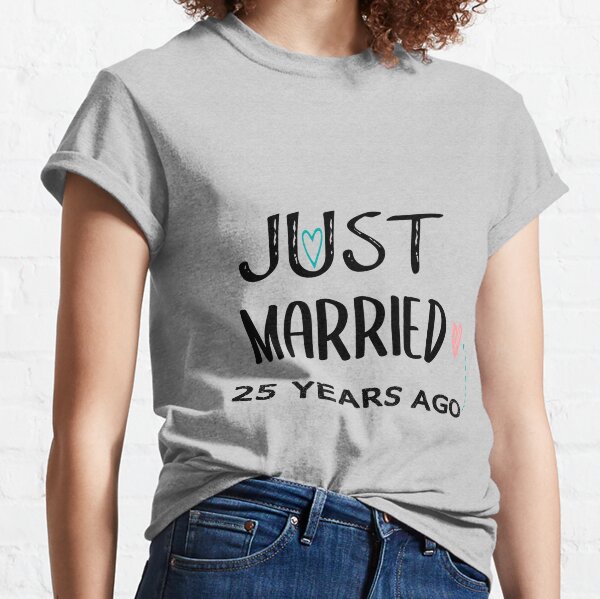 25th Wedding Anniversary T-Shirts | Redbubble