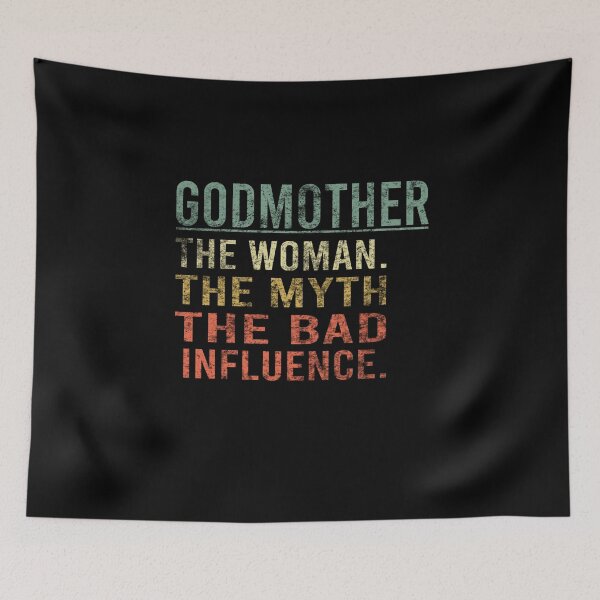 Item preview, Cute Godmother Vintage Quote The Woman, Myth, Bad Influence designed and sold by PrintOfi.