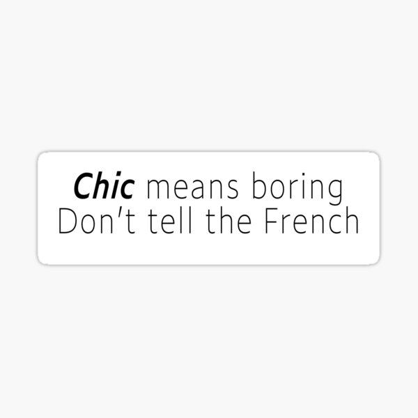 Vista previa del artículo con la obra «chic significa aburrido», diseñado y vendido por aytchim.