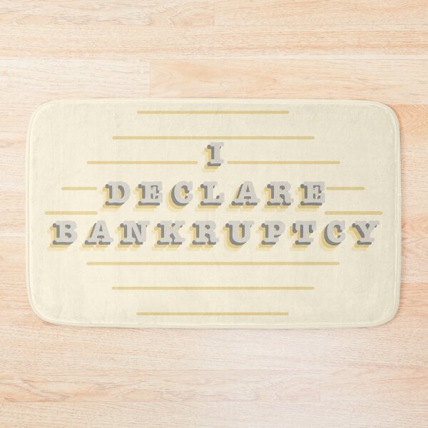 Item preview, I Declare Bankruptcy designed and sold by Ethan110.