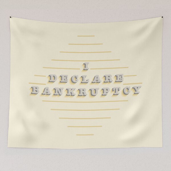 Item preview, I Declare Bankruptcy designed and sold by Ethan110.