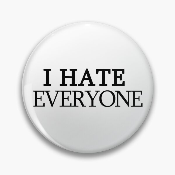 Item preview, I Hate Everyone designed and sold by CarlaEggsDesign.