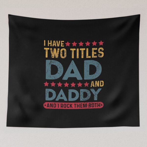 Item preview, I Have Two Titles Dad And Daddy designed and sold by sesa10.
