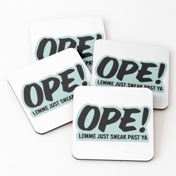 Item preview, OPE! Lemme Just Sneak Past Ya designed and sold by piperdooley.