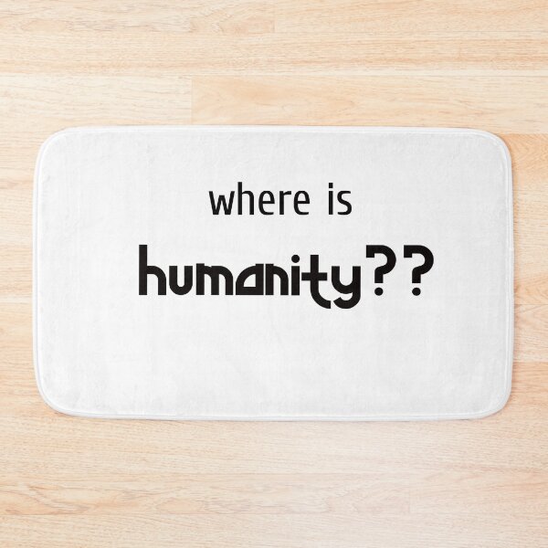 Item preview, where is humanity?? designed and sold by BAS257.