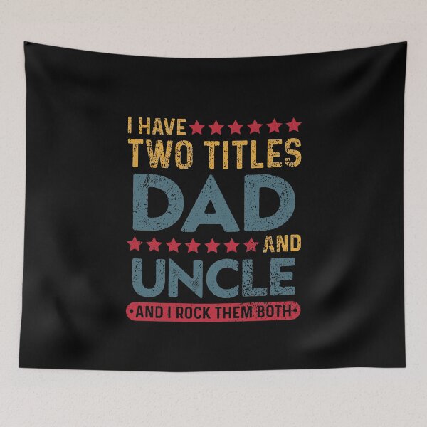 Item preview, I Have Two Titles Dad And Uncle designed and sold by sesa10.