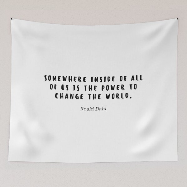 Item preview, Somewhere inside of all of us is the power to change the world by Roald Dahl designed and sold by gloriasd14.