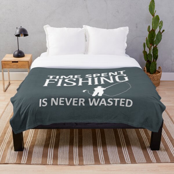Item preview, Time Spent Fishing Is Never Wasted designed and sold by rbtee8.