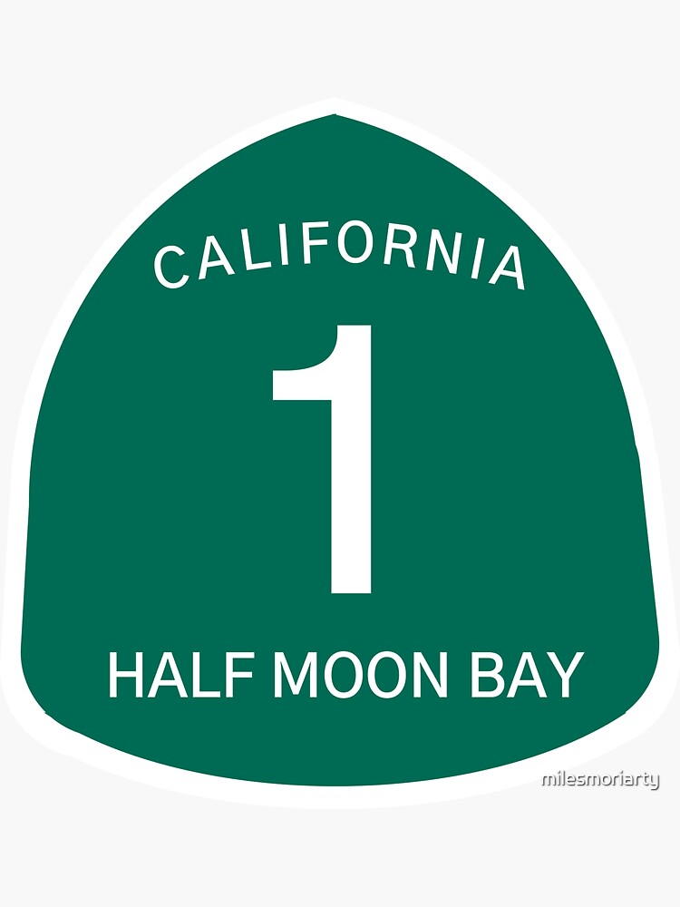 "Highway 1 Sign Half Moon Bay" Sticker for Sale by milesmoriarty