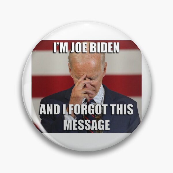 Item preview, I'm Joe Biden and I Forgot This Message designed and sold by bubblebuds.
