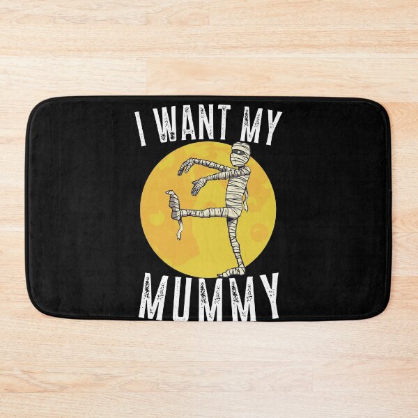 Item preview, I Want My Mummy Funny Halloween designed and sold by WriteThatDown.