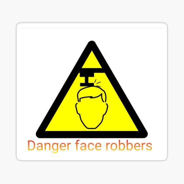 Danger face robbers Sticker