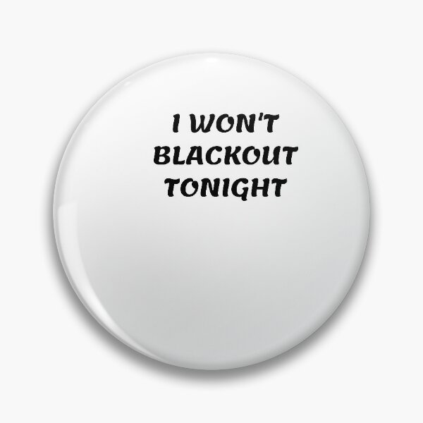Item preview, White lie party - I won't blackout tonight designed and sold by amrmab.