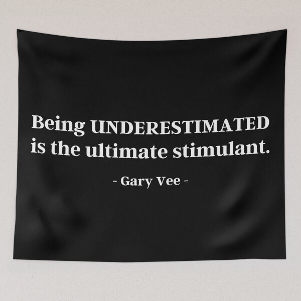 Item preview, Being Underestimated Is The Ultimate Stimulant | Gary Vee designed and sold by KauzSL.