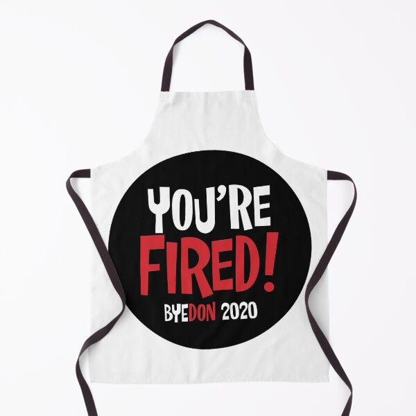 Item preview, You're Fired! Bye Don 2020 - in Black designed and sold by Neil Feigeles.