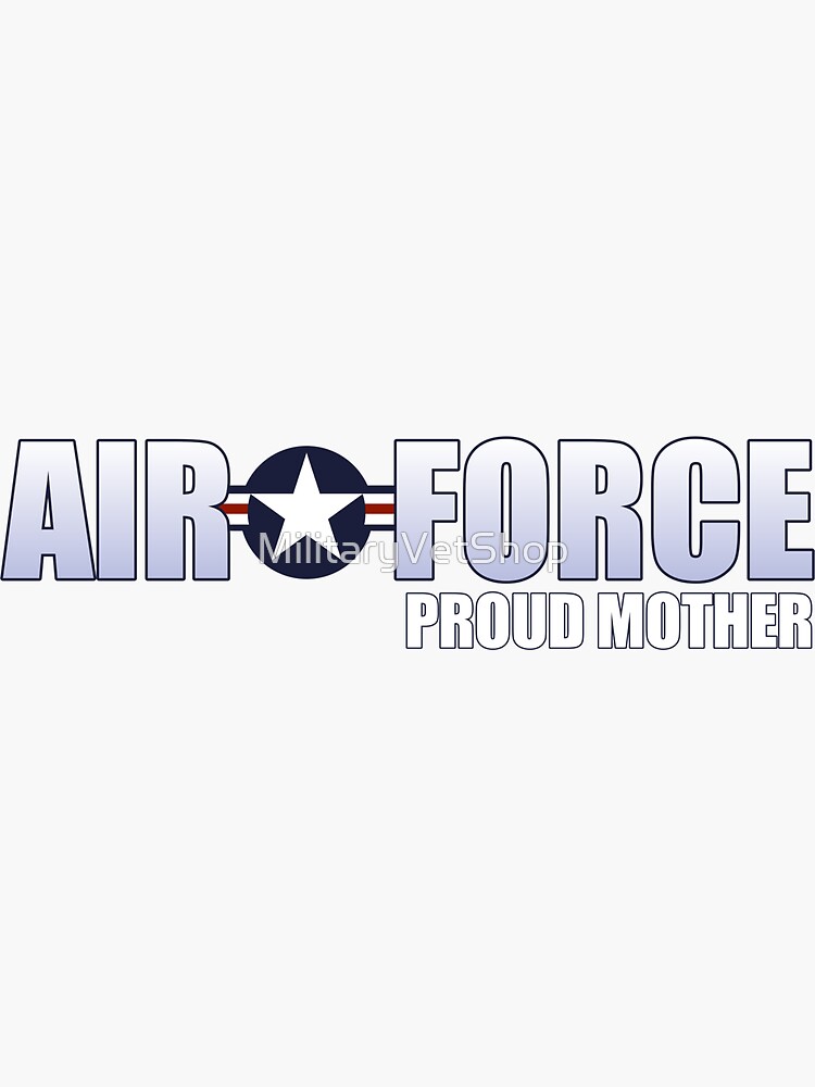Air Force - Proud Mother by MilitaryVetShop