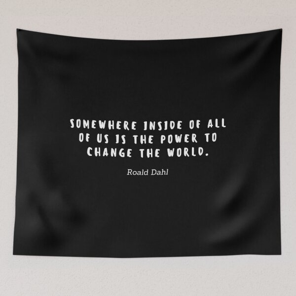 Item preview, Somewhere inside of all of us is the power to change the world by Roald Dahl designed and sold by gloriasd14.