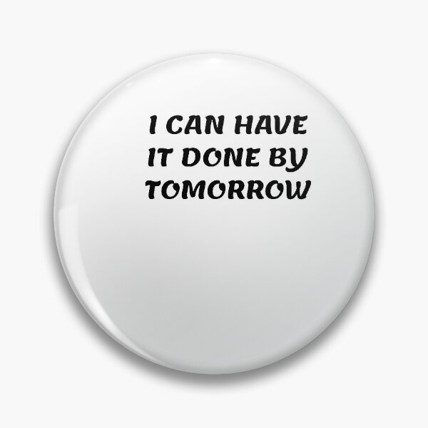 Item preview, White lie party - I can have it done by tomorrow designed and sold by amrmab.