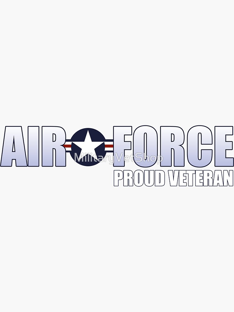 Air Force - Proud Veteran by MilitaryVetShop