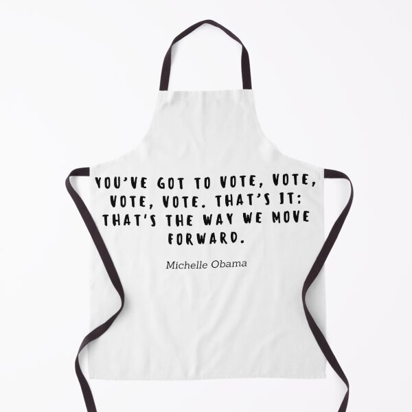 Item preview, You ve got to vote, vote, vote, vote. Thats it; Thats the way we move forward by Michelle Obama designed and sold by gloriasd14.