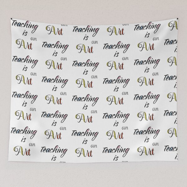 Item preview, Teaching is an art designed and sold by amanikafrawy.