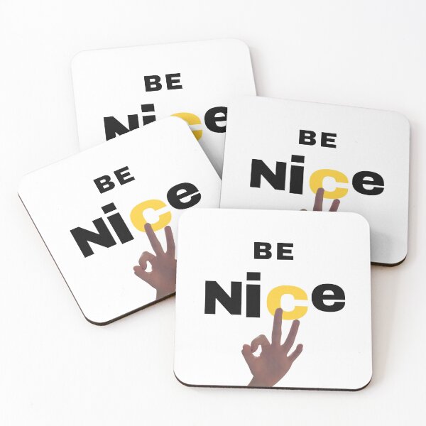Item preview, Serious reminders for the world "Be Nice: Okay" graphic art designed and sold by AyeAyeBeans.