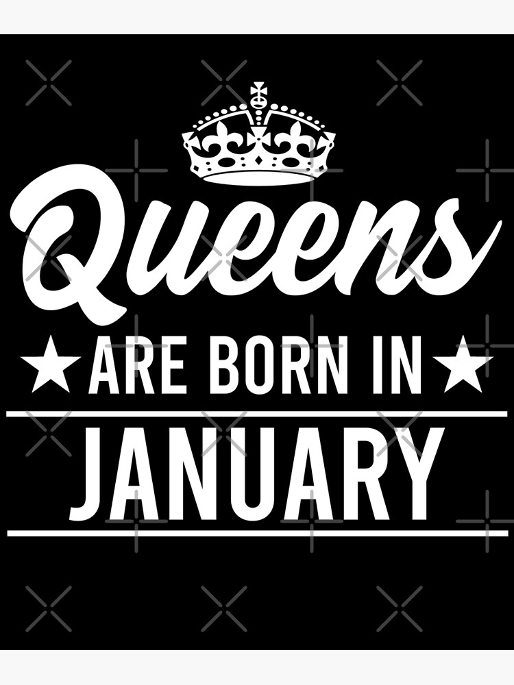 queens-are-born-in-january-poster-by-randomstuffshop-redbubble