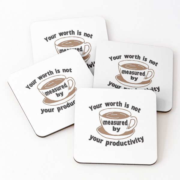 Item preview, Your worth is not measured by your productivity,My coffee,funny coffee designed and sold by alikassi.