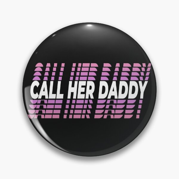 Item preview, Call her daddy designed and sold by infleims.