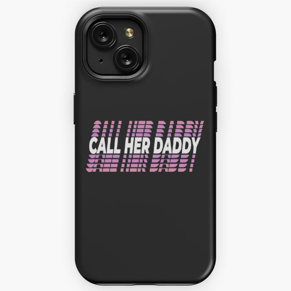 Call Her Daddy iPhone Cases for Sale Redbubble