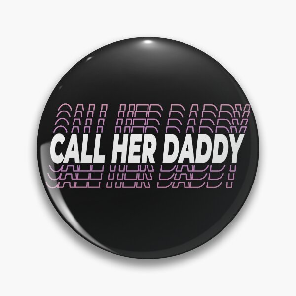 Item preview, Call her daddy designed and sold by infleims.