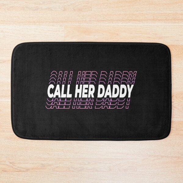 Item preview, Call her daddy designed and sold by infleims.