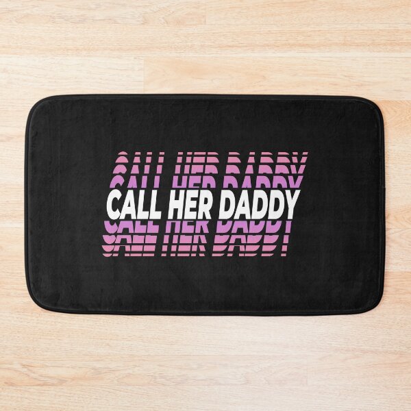 Item preview, Call her daddy designed and sold by infleims.