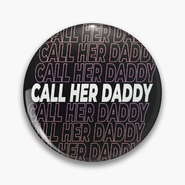 Item preview, Call her daddy designed and sold by infleims.