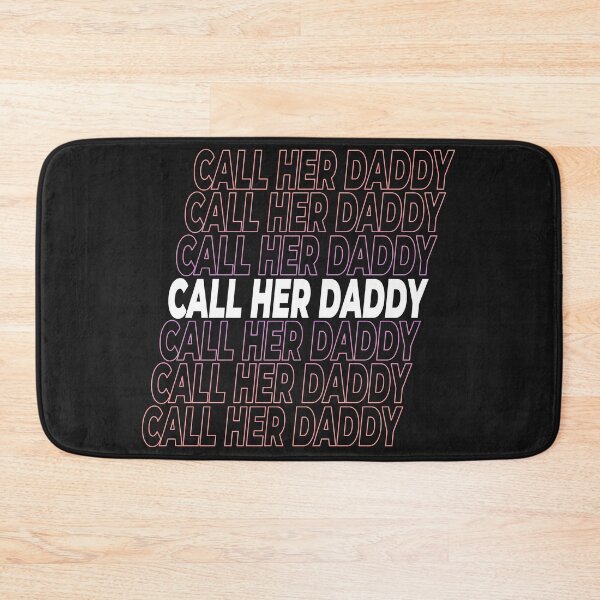 Item preview, Call her daddy designed and sold by infleims.