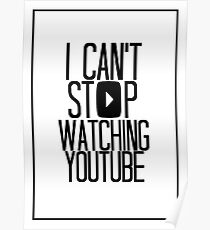 I Can't Stop Watching YouTube Poster