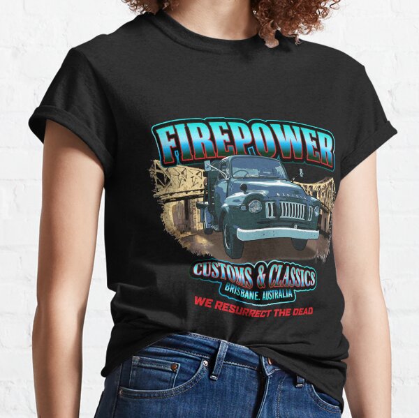FIREPOWER CUSTOMS AND CLASSICS BEDFORD TRUCK BRISBANE AUSTRALIA Classic T-Shirt