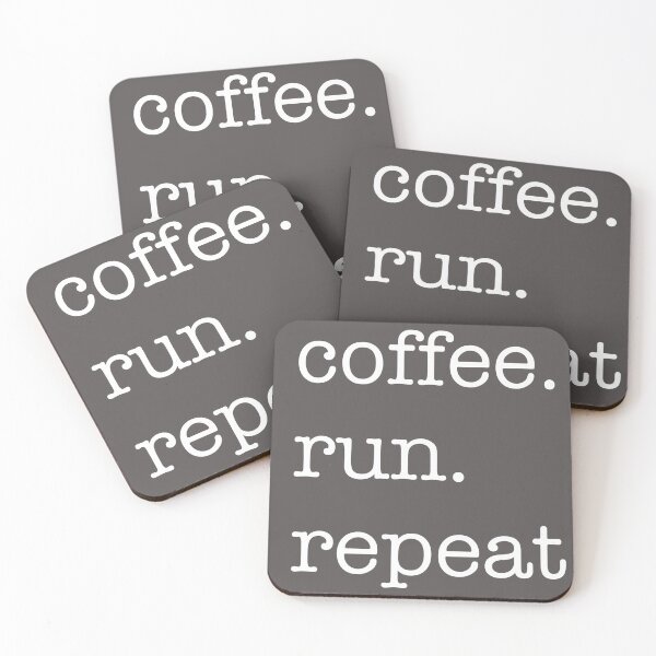 Item preview, coffee. run. repeat. designed and sold by dusie.