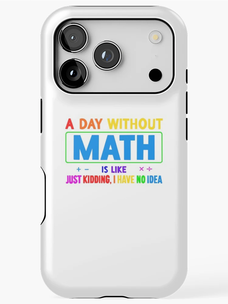 Thumbnail 1 of 4, iPhone Case, A Day Without Math designed and sold by LetThereBeGood.