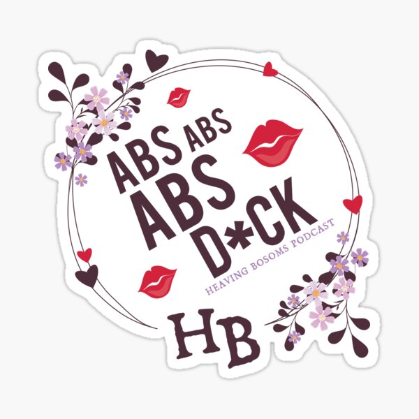 Abs, Abs, Abs, D*CK! Sticker