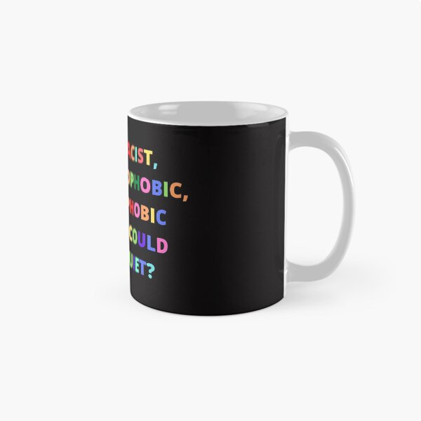 Item preview, whi be racist,sexist,homophobic,or transphobic when you could just be quiet? designed and sold by Yasdey Rojas.