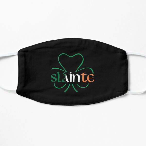 Sláinte - Irish - St Patrick's Day - Cheers - Slainte Gaelic Ireland Flat Mask