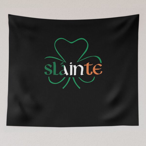 Item preview, Sláinte - Irish - St Patrick's Day - Cheers - Slainte Gaelic Ireland designed and sold by westendwilly.