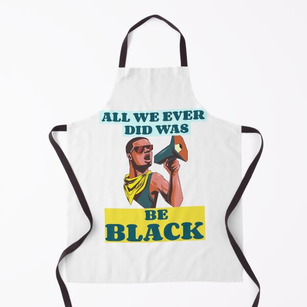 Item preview, All we ever did was be black blm designed and sold by GoodyLeo.